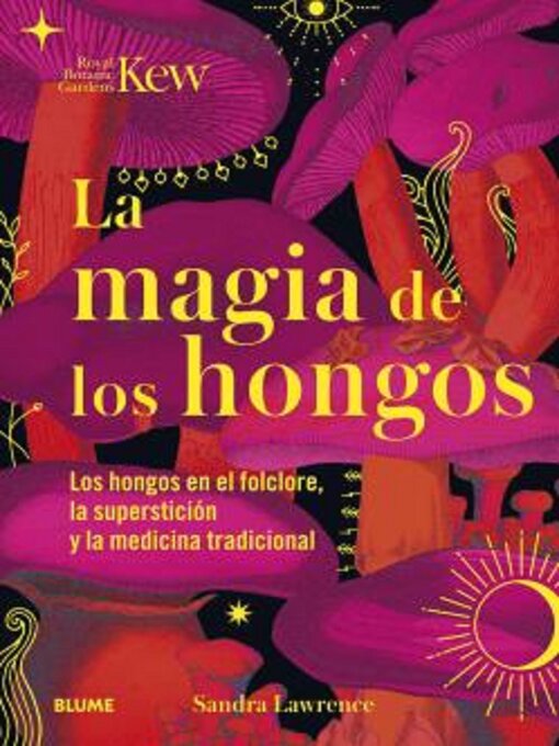 Title details for La magia de los hongos by Sandra Lawrence - Wait list